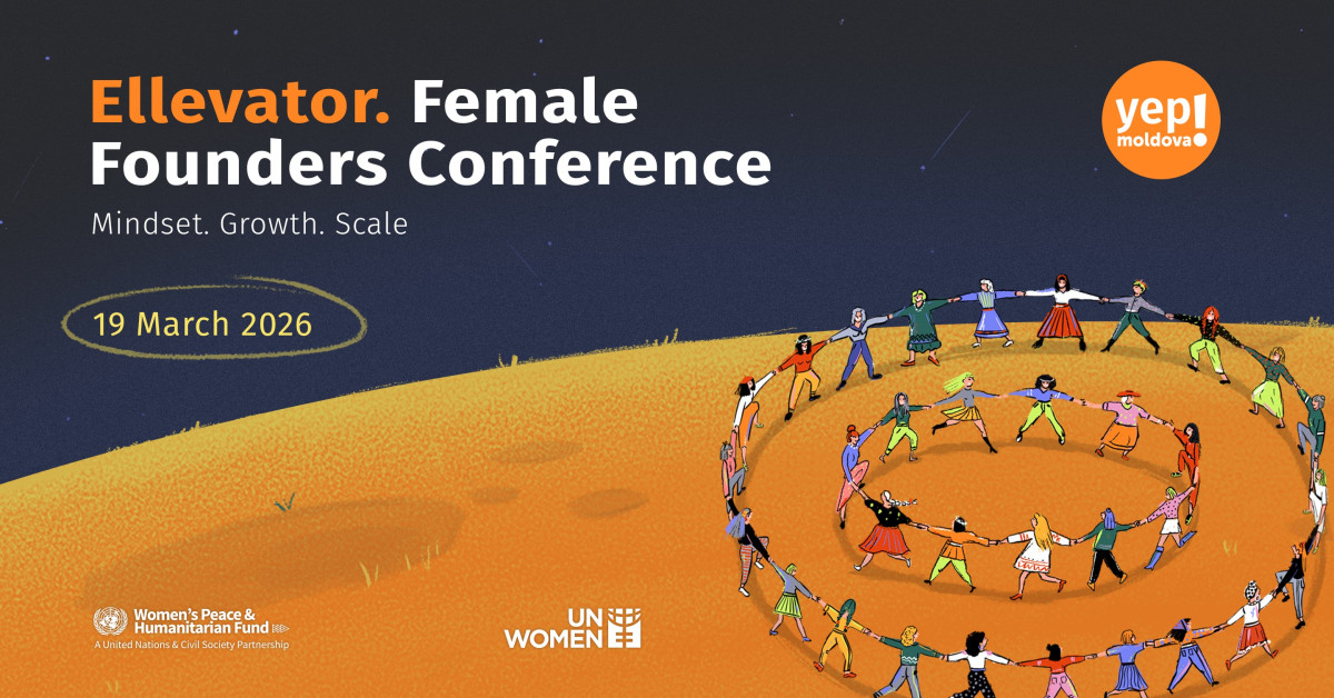 Yep!Moldova te invită la Ellevator. Female Founders Conference 2026